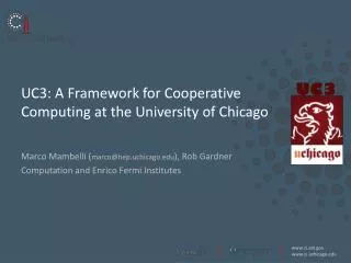 UC3: A Framework for Cooperative Computing at the University of Chicago
