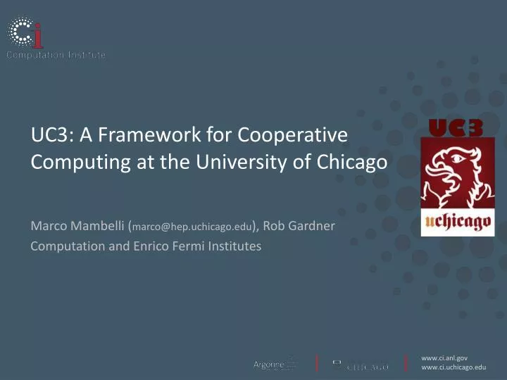 uc3 a framework for cooperative computing at the university of chicago