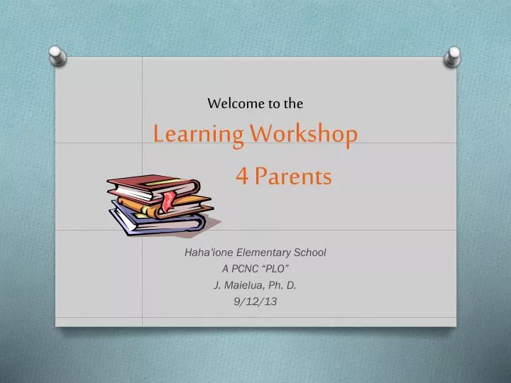 welcome to the learning workshop 4 parents