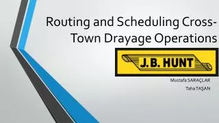 Routing and Scheduling Cross-Town Drayage Operations