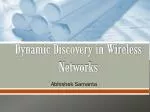 Dynamic Discovery in Wireless Networks - slide 1