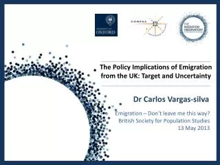 The Policy Implications of Emigration from the UK: Target and Uncertainty