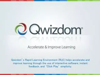 Qwizdom RLE helps you: