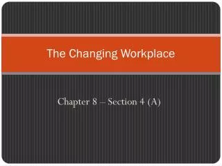 The Changing Workplace