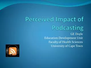 Perceived Impact of Podcasting