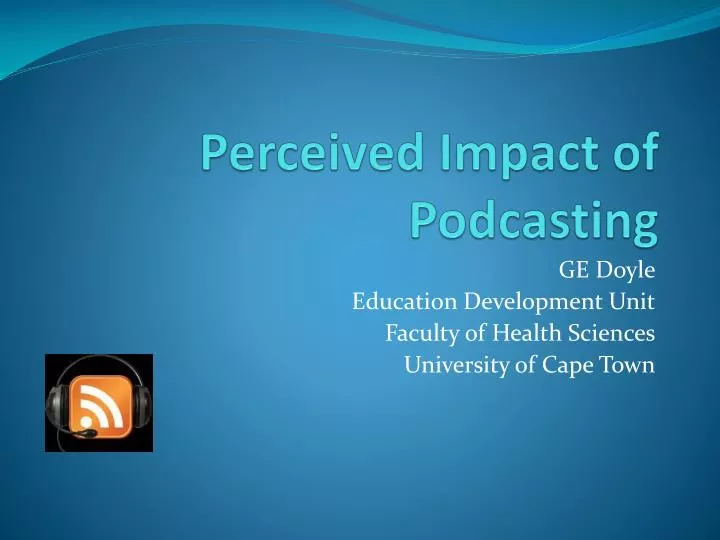 perceived impact of podcasting