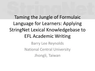 Taming the Jungle of Formulaic Language for Learners: Applying StringNet Lexical Knowledgebase to EFL Academic Writing
