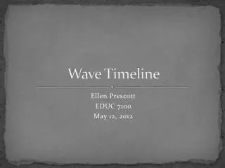 Wave Timeline