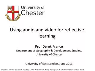 Prof Derek France Department of Geography &amp; Development Studies, University of Chester University of East London, Ju