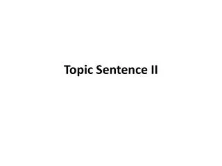 Topic Sentence II