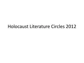 Holocaust Literature Circles 2012