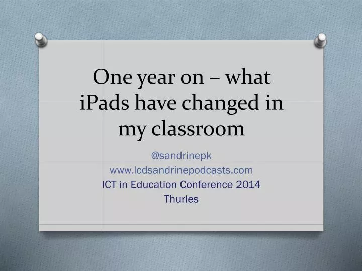 one year on what ipads have changed in my classroom