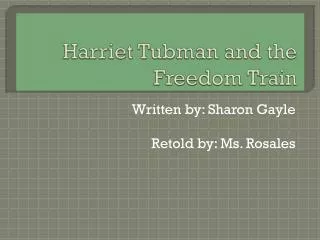 Harriet Tubman and the Freedom Train