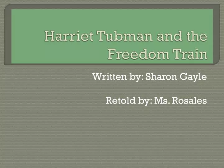 harriet tubman and the freedom train