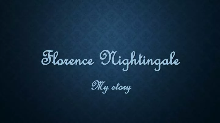 florence nightingale my story