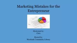 Marketing Mistakes for the Entrepreneur