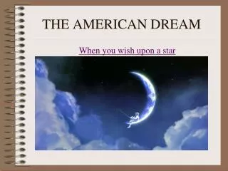 THE AMERICAN DREAM