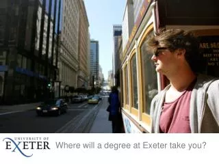 Where will a degree at Exeter take you?