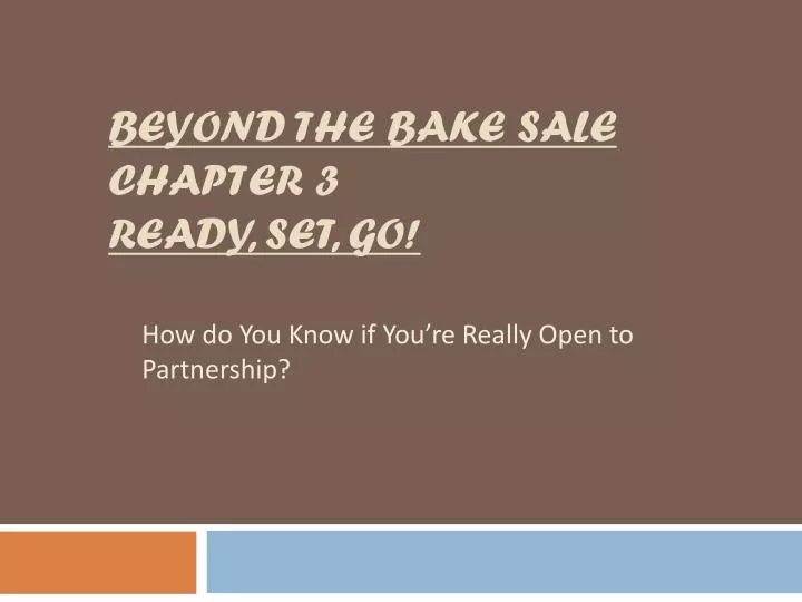 beyond the bake sale chapter 3 ready set go