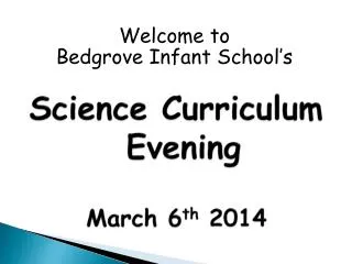 Science C urriculum Evening March 6 th 2014