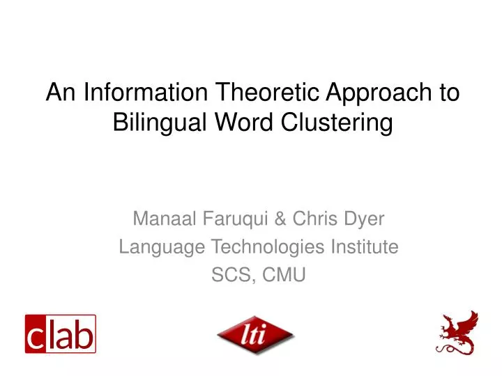 an information theoretic approach to bilingual word clustering