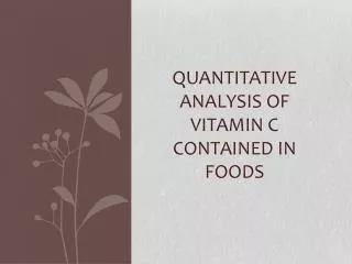 Quantitative Analysis of Vitamin C Contained in Foods