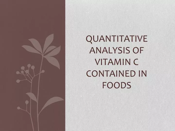 quantitative analysis of vitamin c contained in foods