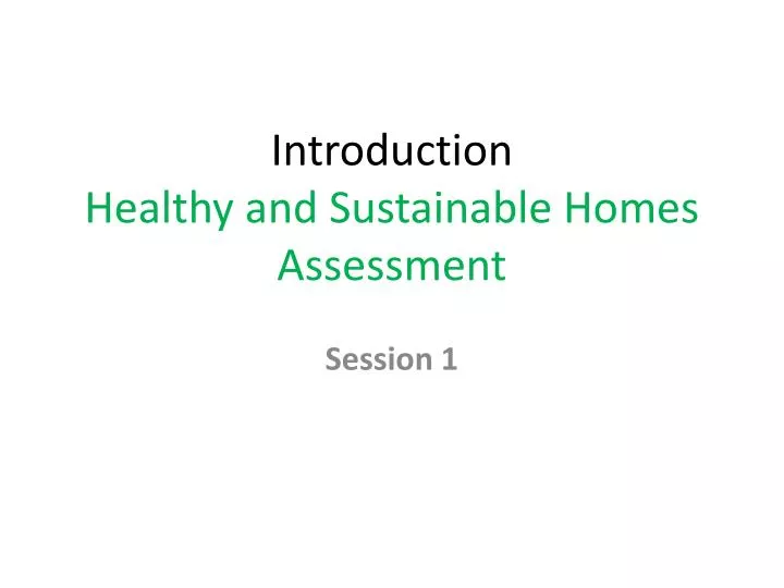 introduction healthy and sustainable homes assessment