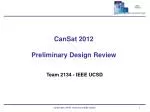 CanSat 2012 PDR: Team 2134 (IEEE UCSD)