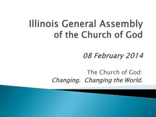 Illinois General Assembly of the Church of God 08 February 2014