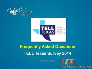 Frequently Asked Questions TELL Texas Survey 2014 February 2014