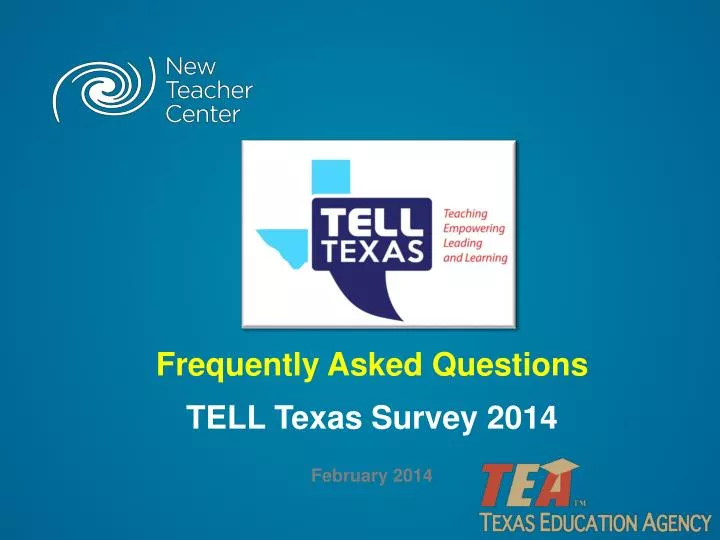 frequently asked questions tell texas survey 2014 february 2014