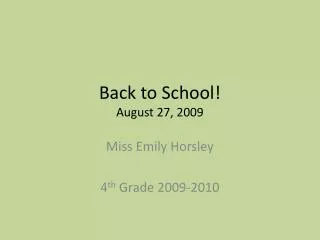 Back to School! August 27, 2009