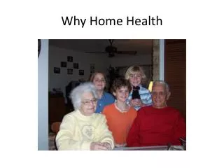 Why Home Health