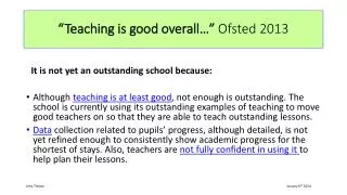 “Teaching is good overall…” Ofsted 2013