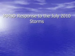 MMSD Response to the July 2010 Storms