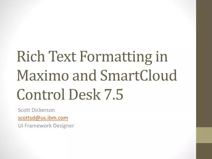 rich text formatting in maximo and smartcloud control desk 7 5