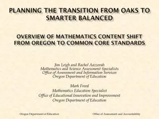 Planning the Transition from OAKS to Smarter Balanced Overview of Mathematics Content Shift from Oregon to Common Core