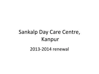 Sankalp Day Care Centre, Kanpur