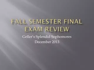 Fall Semester Final Exam Review