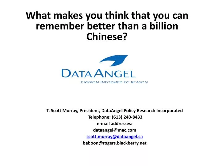 what makes you think that you can remember better than a billion chinese