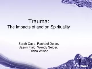 Trauma: The Impacts of and on Spirituality