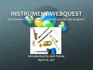INSTRUMENT WEBQUEST [Instruments &amp; their Family – which is best for the student?]