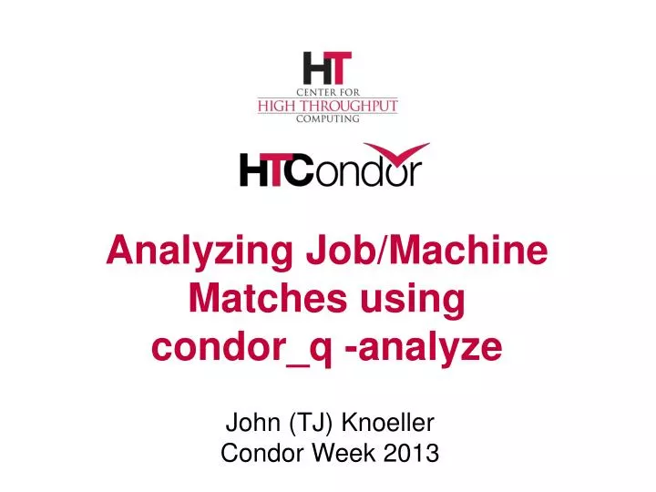 analyzing job machine matches using condor q analyze
