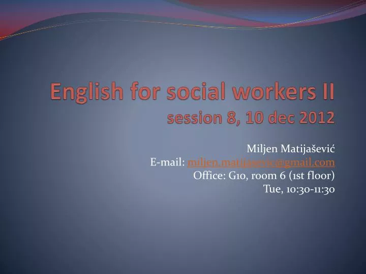 english for social workers ii session 8 10 dec 2012