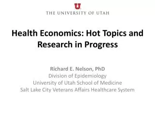 Health Economics: Hot Topics and Research in Progress