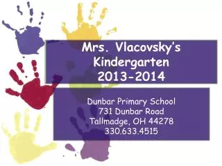 Welcome to Mrs. Vlacovsky’s Kindergarten 2013-2014