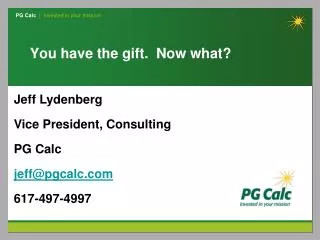 You have the gift. Now what?