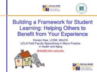 Building a Framework for Student Learning: Helping Others to Benefit from Your Experience