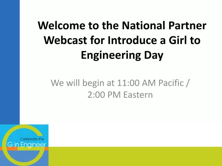 welcome to the national partner webcast for introduce a girl to engineering day